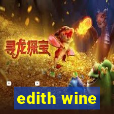 edith wine